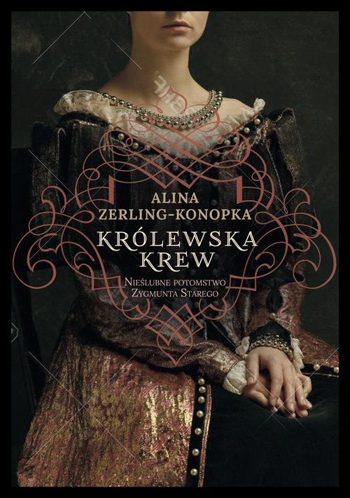 Image of Królewska krew Nieślubne potomstwo Zygmunta Starego