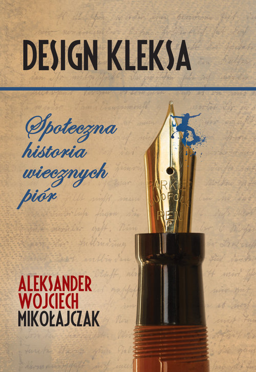 Image of Design Kleksa Społeczna historia wiecznych piór