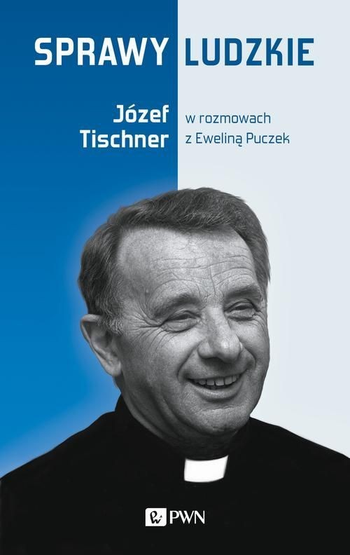Image of Sprawy ludzkie Józef Tischner w rozmowach z Eweliną Puczek