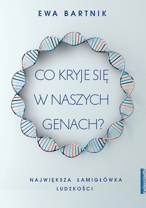 Image of Co kryje się w naszych genach? Największa łamigłówka ludzkości