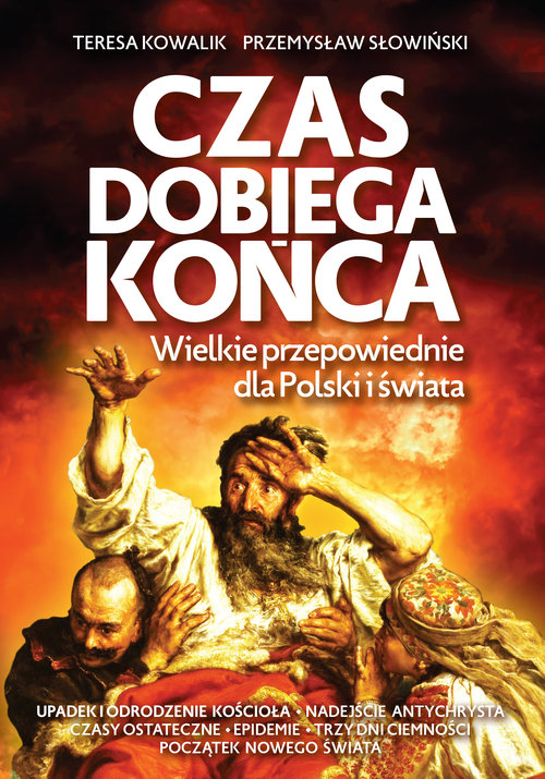 Image of Czas dobiega końca Wielkie przepowiednie dla Polski i świata