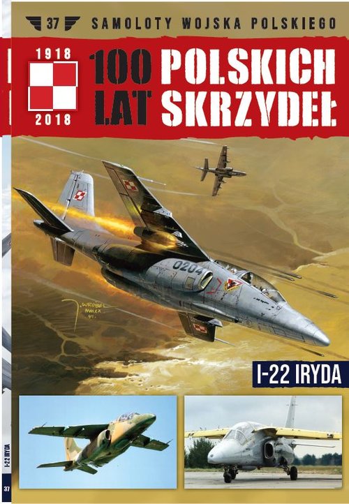 Image of 100 lat polskich skrzydeł Tom 37 I-22 Iryda