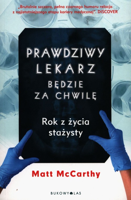 Image of Prawdziwy lekarz będzie za chwilę Rok z życia stażysty