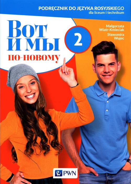 Image of Wot i my po nowomu 2 Podręcznik do języka rosyjskiego Liceum technikum