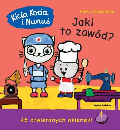 Image of Kicia Kocia i Nunuś. Jaki to zawód? 45 otwieranych okienek