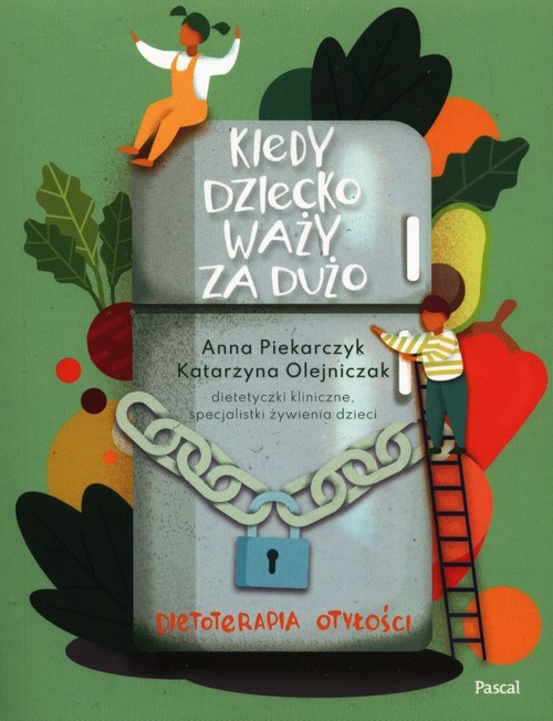 Image of Kiedy dziecko waży za dużo Dietoterapia otyłości