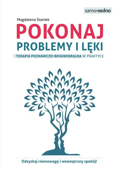 Image of Pokonaj problemy i lęki Terapia poznawczo-behawioralna w praktyce