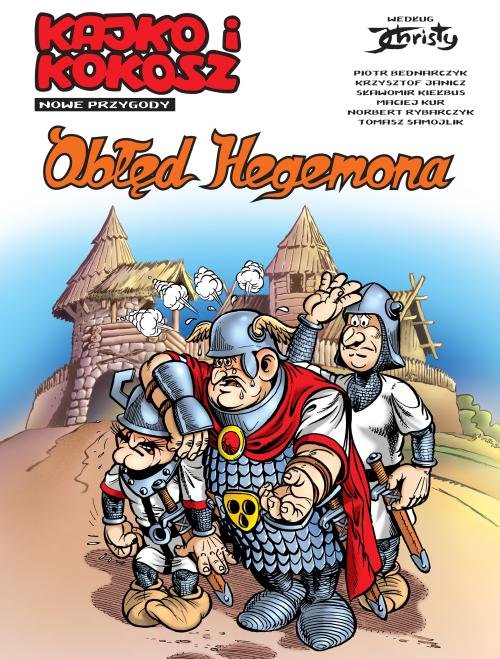 Image of Kajko i Kokosz Nowe przygody Tom 1 Obłęd Hegemona