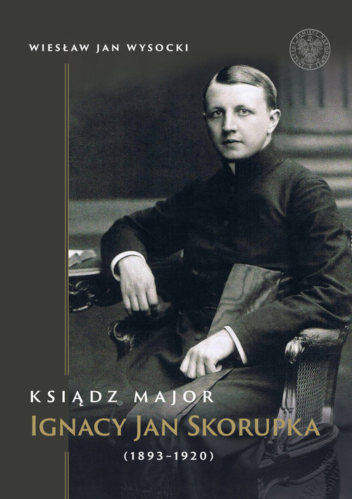 Image of Ksiądz major Ignacy Jan Skorupka (1893-1920)