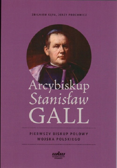 Image of Arcybiskup Stanisław Gall Pierwszy biskup polowy Wojska Polskiego