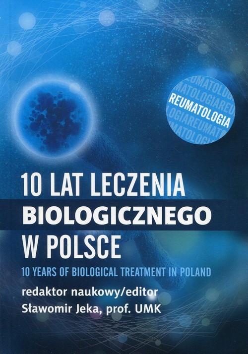Image of 10 lat leczenia biologicznego w Polsce Reumatologia
