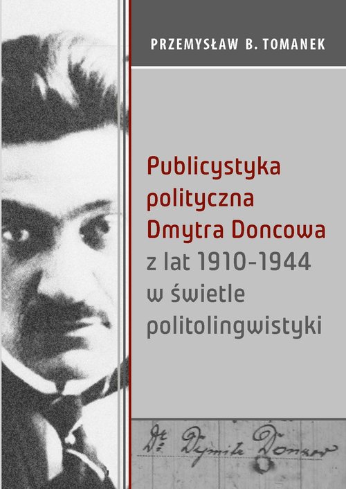 Image of Publicystyka polityczna Dmytra Doncowa z lat 1910-1944 w świetle politolingwistyki