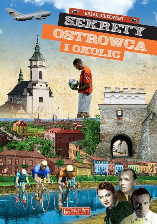 Image of Sekrety Ostrowca i okolic