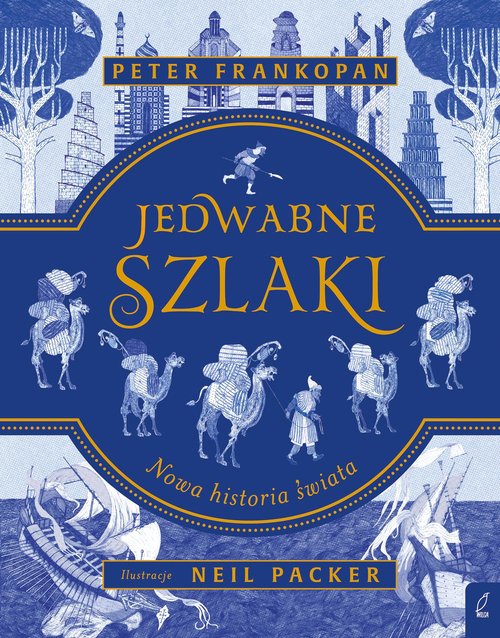 Image of Jedwabne szlaki Nowa historia świata