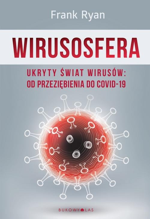 Image of Wirusosfera Ukryty świat wirusów Od przeziębienia do COVID-19