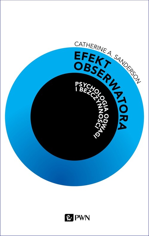 Image of Efekt obserwatora Psychologia odwagi i bezczynności