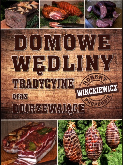 Image of Domowe wędliny tradycyjne oraz dojrzewające
