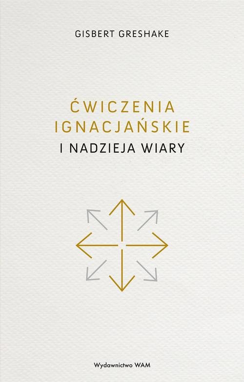 Image of Ćwiczenia ignacjańskie i nadzieja wiary