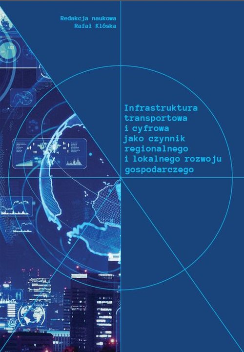 Image of Infrastruktura transportowa i cyfrowa jako czynnik regionalnego i lokalnego rozwoju gospodarczego