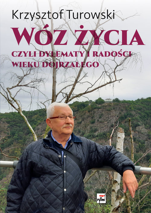 Image of Wóz życia Czyli dylematy i radości wieku dojrzałego
