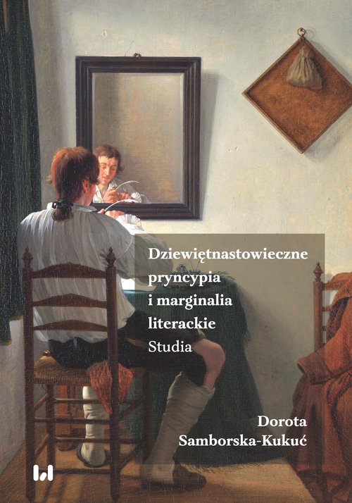 Image of Dziewiętnastowieczne pryncypia i marginalia literackie Studia
