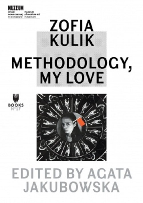 Image of Zofia Kulik: Methodology, My Love
