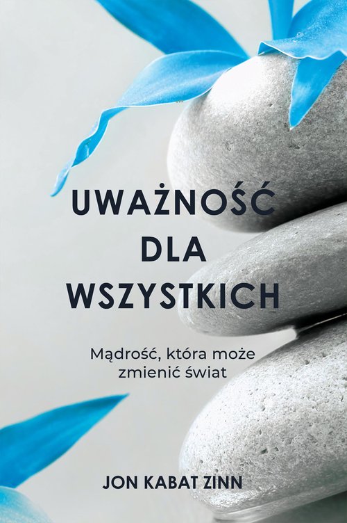 Image of Uważność dla wszystkich Mądrość, która może zmienić świat