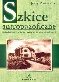 Image of Szkice antropofizyczne Chrześcijańska droga poznania świata duchowego