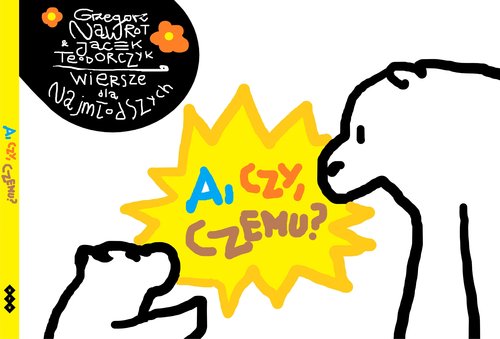 Image of A, czy, czemu? wiersze dla najmłodszych