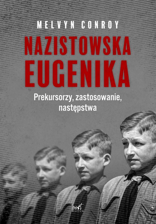 Image of Nazistowska eugenika Prekursorzy, zastosowanie, następstwa