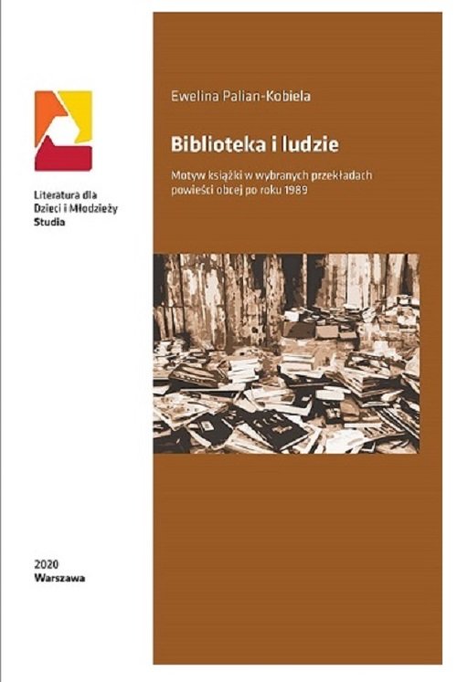 Image of Biblioteka i ludzie Motyw książki w wybranych przekładach powieści obcej po roku 1989