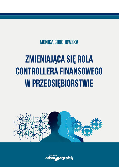 Image of Zmieniająca się rola controllera finansowego w przedsiębiorstwie
