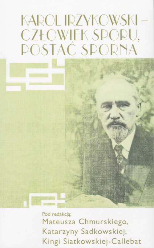 Image of Karol Irzykowski - człowiek sporu, postać sporna