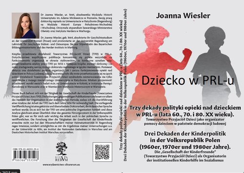 Image of Dziecko w PRL-u Trzy dekady polityki opieki nad dzieckiem w PRL-u (lata 60., 70. i 80. XX wieku) Drei Dekaden der Kinderpolitik in der Volksrepublik Polen