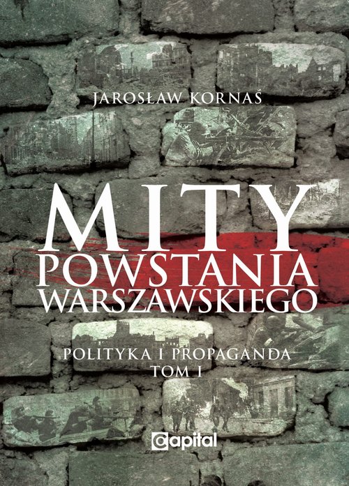 Image of Mity Powstania Warszawskiego Propaganda i polityka