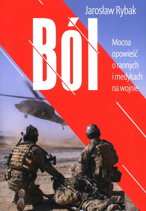 Image of Ból Mocna opowieść o rannych i medykach na wojnie