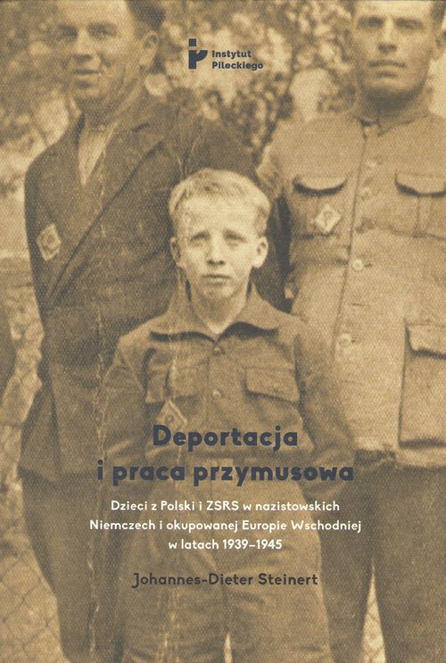 Image of Deportacja i praca przymusowa Dzieci z Polski i ZSRS w nazistowskich Niemczech i okupowanej Europie Wschodniej w latach 1939-1945