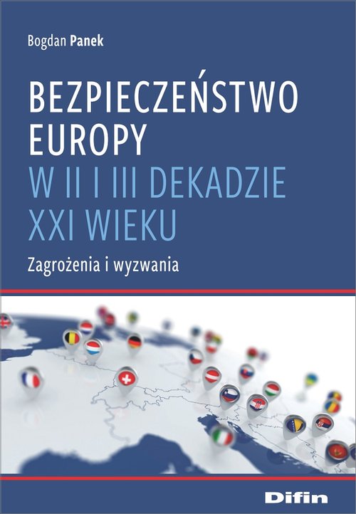 Image of Bezpieczeństwo Europy w II i III dekadzie XXI wieku Zagrożenia i wyzwania