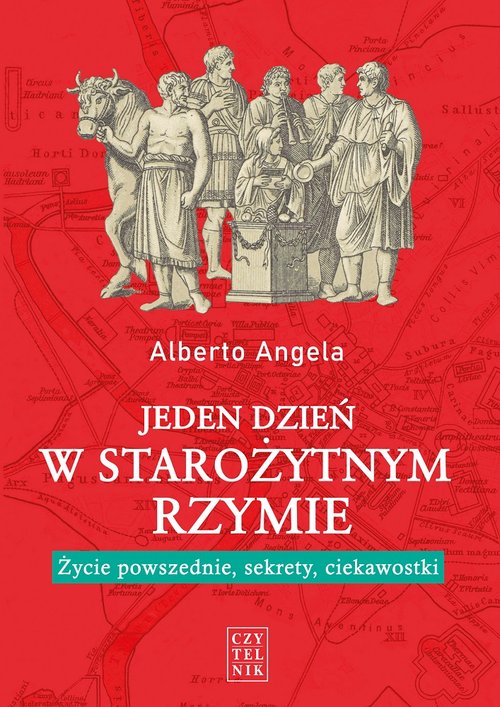 Image of Jeden dzień w starożytnym Rzymie Życie powszednie, sekrety, ciekawostki