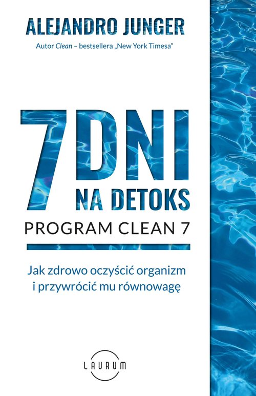 Image of 7 dni na detoks Jak zdrowo oczyścić organizm i przywrócić mu równowagę