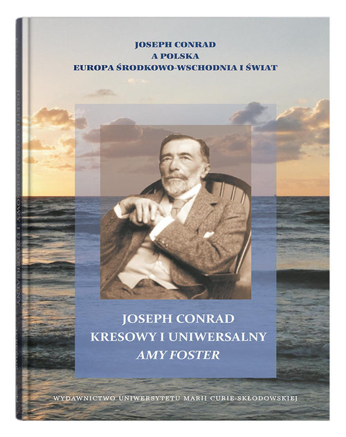 Image of Joseph Conrad kresowy i uniwersalny: Amy Foster