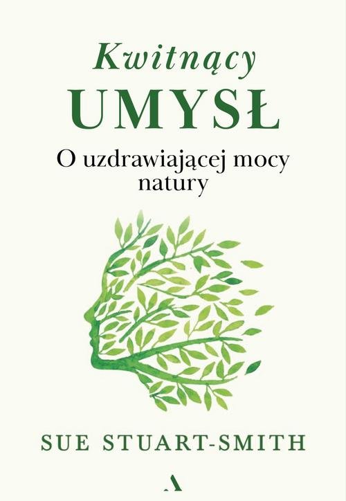 Image of Kwitnący umysł O uzdrawiającej mocy natury