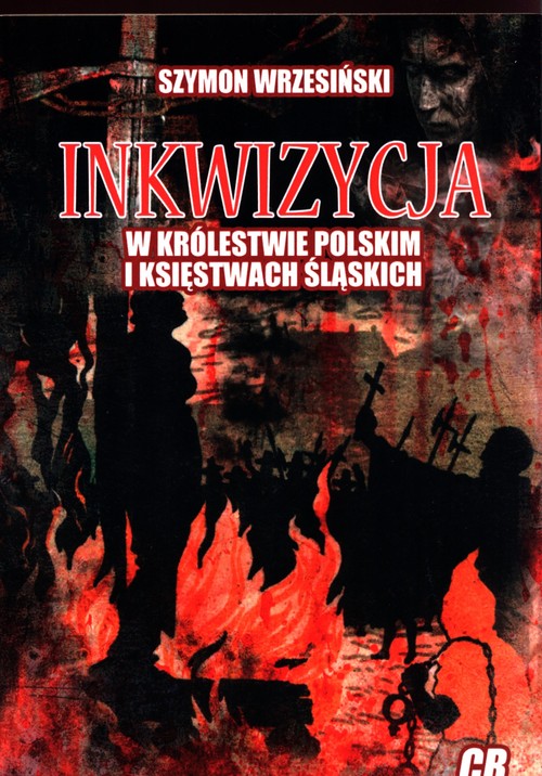 Image of Inkwizycja w Królestwie Polskim i Księstwach Śląskich