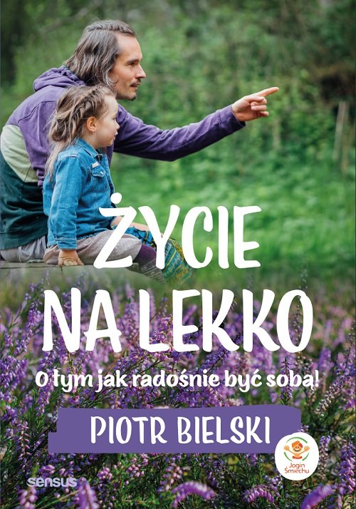 Image of Życie na lekko O tym, jak radośnie być sobą!