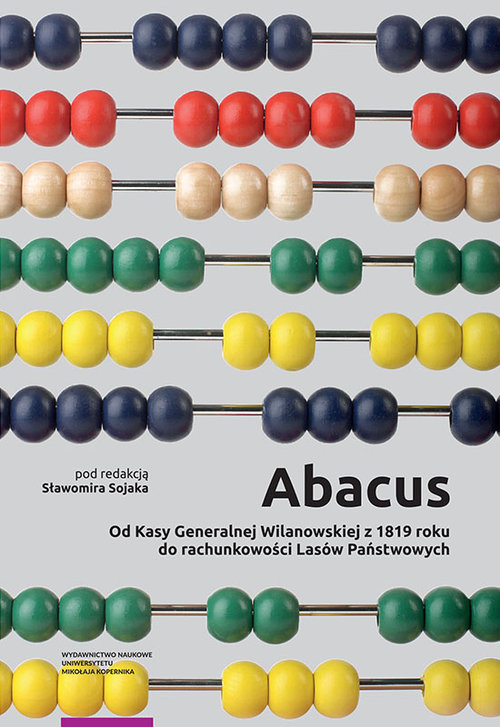 Image of Abacus od Kasy Generalnej Wilanowskiej z 1819 roku do rachunkowości Lasów Państwowych
