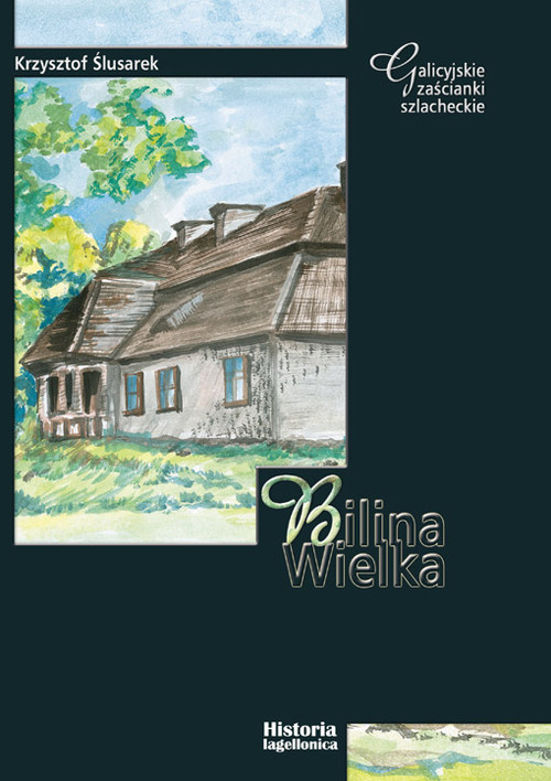 Image of Bilina Wielka Galicyjskie zaścianki szlacheckie