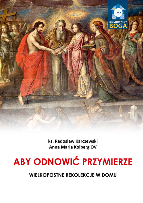 Image of Aby odnowić Przymierze Wielkopostne rekolekcje w domu