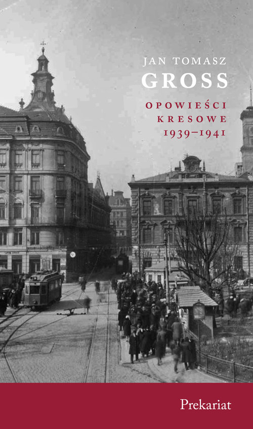 Image of Prekariat Opowieści Kresowe 1939-1941