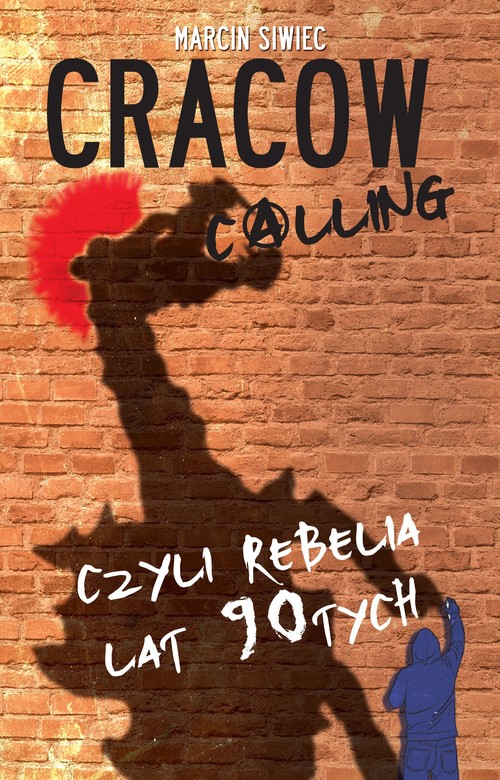 Image of Cracow Calling czyli rebelia lat 90