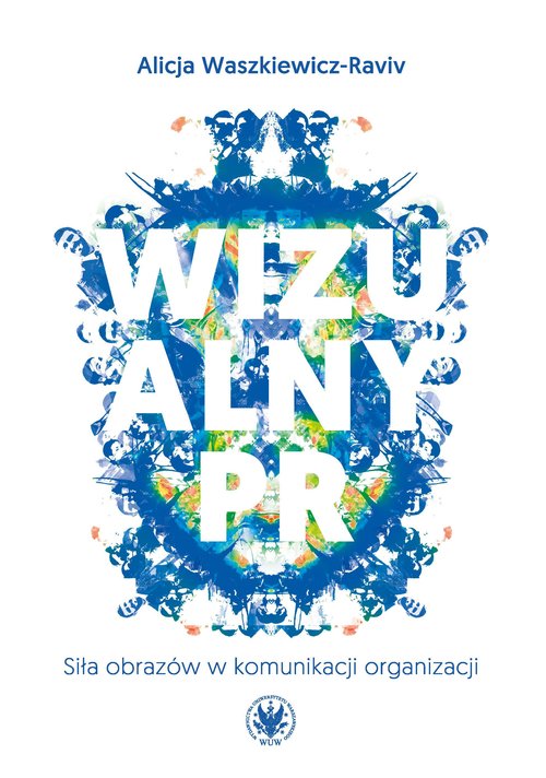 Image of Wizualny PR. Siła obrazów w komunikacji organizacji